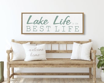 Lake Life is the Best Life | Sign Above Bed For Lake House | Lake Wall Art |