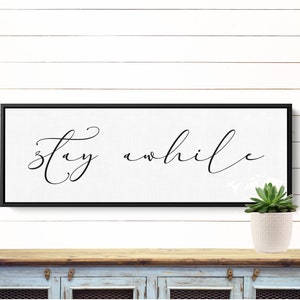 Stay Awhile Sign, Modern Farmhouse Sign for the Home