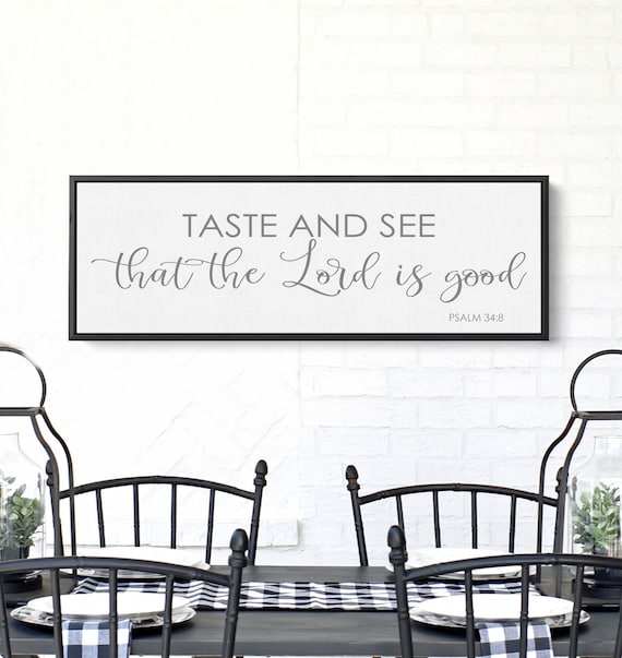 Dining Room Wall Art | Taste And See That The Lord Is Good Sign | Psalm 34:8 Scripture Quote | Kitchen Decor