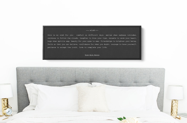 May include: A black and white typography print with a quote about comfort, laughter, and friendship. The quote reads: "This is my wish for you: comfort on difficult days, smiles when sadness intrudes, rainbows to follow the clouds, laughter to kiss your lips, sunsets to warm your heart. Hope when spirits sag, beauty for your eyes to see, friendships to brighten your being, faith so that you can believe, confidence for when you doubt, courage to know yourself, patience to accept the truth, love to complete your life." The quote is attributed to Ralph Waldo Emerson.