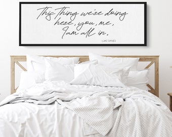 Anniversary, Birthday, Valentine's Gift | This Thing We're Doing Sign | Art for Above Bed | Bedroom Wall Decor | I am All In Wall Canvas