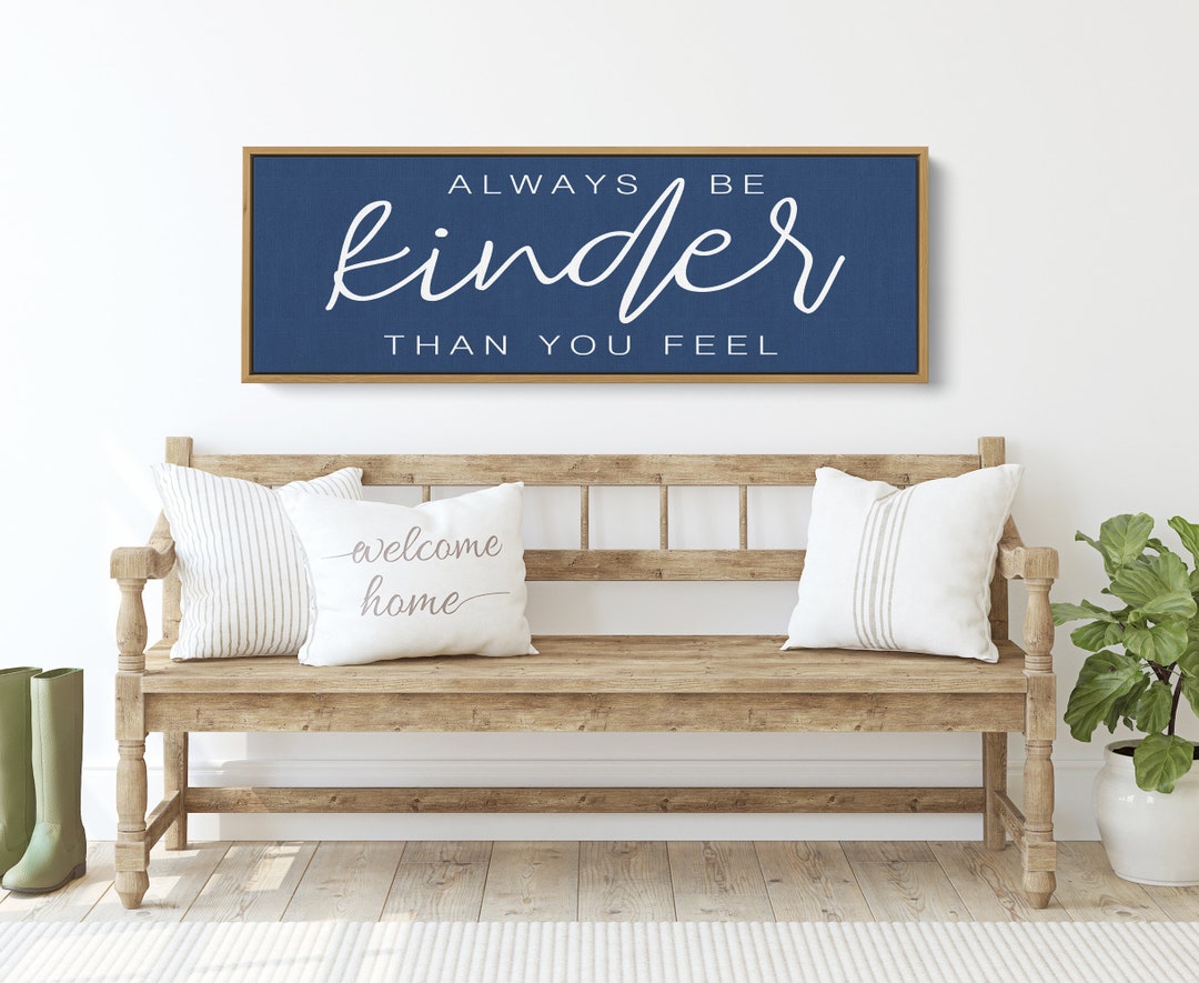 Always Be Kinder Than You Feel Motivational Wall Decor for Etsy