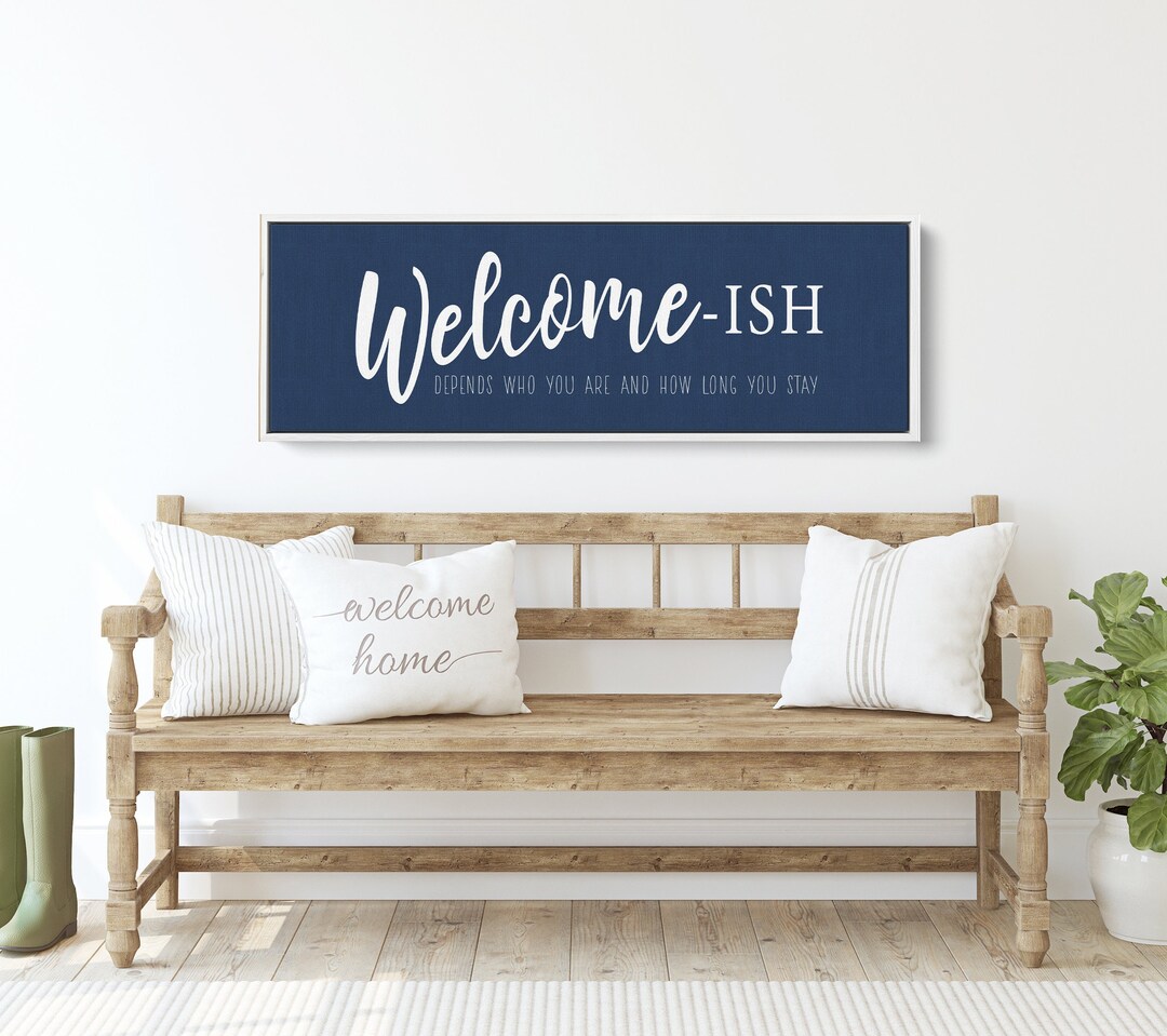 Welcome Decor Entryway Wall Decor Modern Farmhouse Welcome-ish Depends