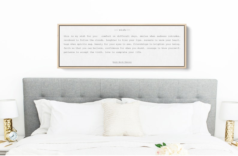 May include: A framed print with a beige background and black text. The text reads: "This is my wish for you: comfort on difficult days, smiles when sadness intrudes, rainbows to follow the clouds, laughter to kiss your lips, sunsets to warm your heart, hugs when spirits sag, beauty for your eyes to see, friendships to brighten your being, faith so that you can believe, confidence for when you doubt, courage to know yourself, patience to accept the truth, love to complete your life. - Ralph Waldo Emerson"