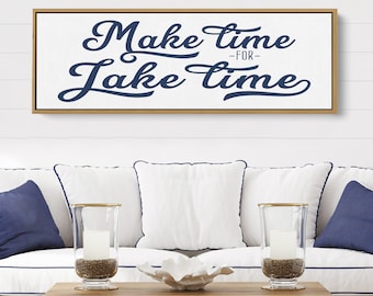 Lake House Sign | Make Time For Lake Time | Lake Wall Decor for Entry or Living Room