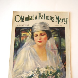 Vintage Sheet Music, Oh! What a Pal Was Mary.