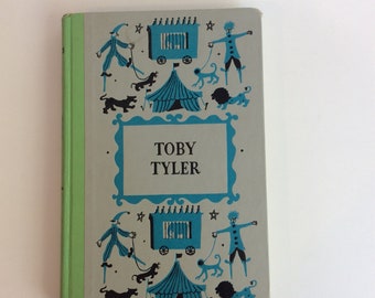 Vintage Children's Book, Toby Tyler or Ten Weeks with a Circus