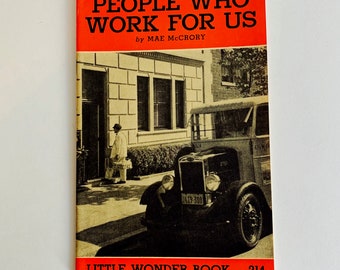 Vintage Children's Book, People Who Work For US, Little Wonder Book, 214