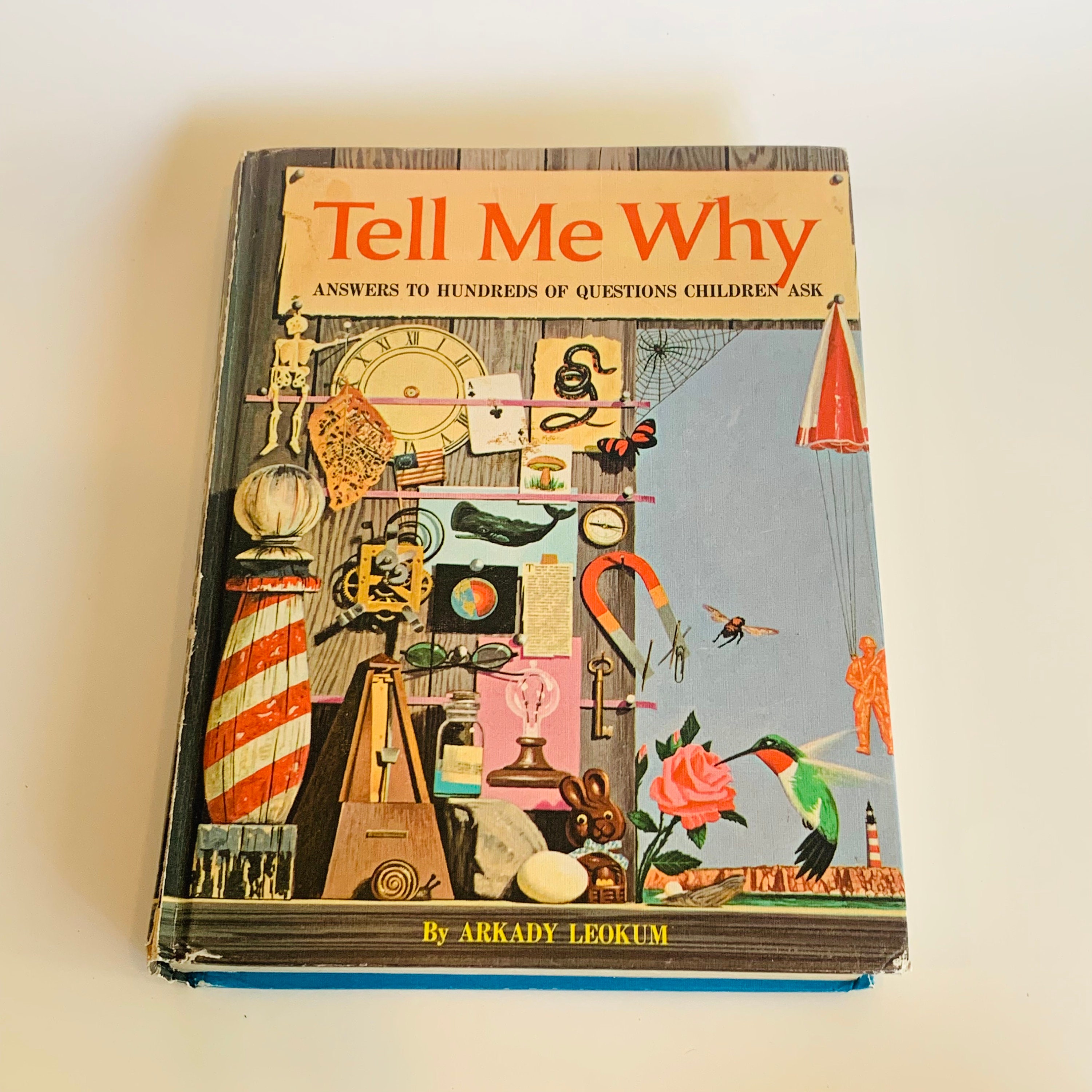 Here's More Tell Me Why: Enlightening Answers to Question Children Ask by  Arkady Leokum