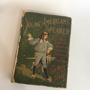 Antique Book, Young American&#39;s Speaker, 1902