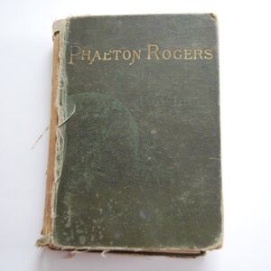 Antique Book, Phaeton Rogers, A Novel of Boy Life