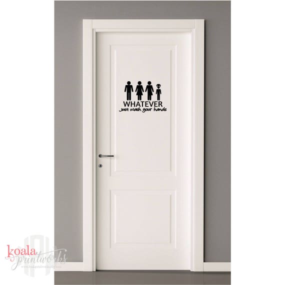 Whatever Just Wash Your Hands Restroom Decal | Unisex Toilet Sign | Bathroom Decal | Door Sticker | Bath | Funny Bathroom Decor | Alien