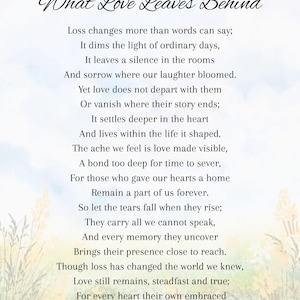 May include: A printed poem titled What Love Leaves Behind, featuring black text on a white background with a soft watercolor illustration of yellow and green wildflowers at the bottom. The poem reflects on loss and enduring love in a serif font.