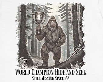 Funny Bigfoot Hide & Seek Champion T-Shirt, Cryptid Humor
