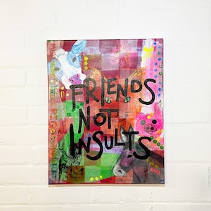 Friends Not Insults Original Multimedia Painting • Colorful Maximalist Decor • Colorful Animal Art • Funny Art