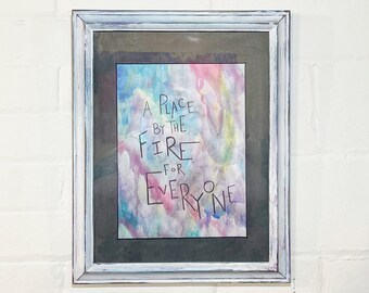 Custom Framed - A Place By the Fire for Everyone Print • Highwomen Lyric Art • Abstract Art 8x10” • Maximalist Queer Art Lesbian Art