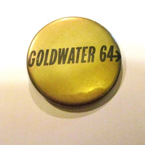 Goldwater Rare Goldwater 64 Gold Campaign Button