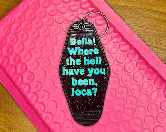 Bella! Waar ben je in godsnaam geweest, Loca? - Sleutelhanger in zwarte glitter in motelstijl