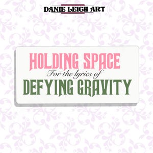 Ruimte voor de tekst van Defying Gravity - Wicked Sticker - holografisch of vinyl Verschillende maten