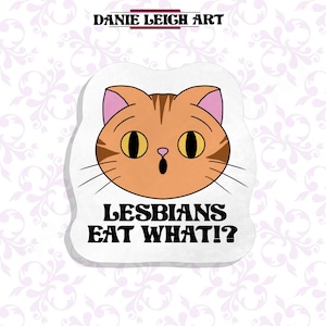 Lesbians eat what !? - Funny Pride Sticker