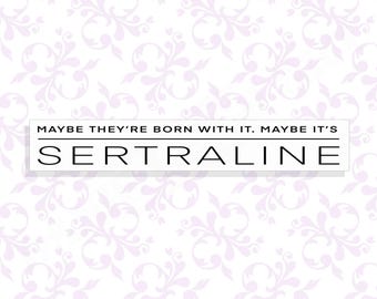 Grappige sticker sertraline - geestelijke gezondheid - holografisch of vinyl