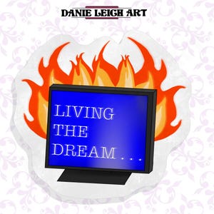 Living the Dream - Zabawna naklejka robocza - Naklejka holograficzna lub winylowa