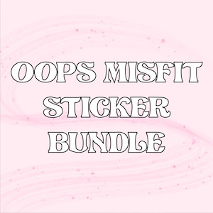 Op de afbeelding: Een roze achtergrond met witte tekst die "Oops Misfit Sticker Bundle" luidt.