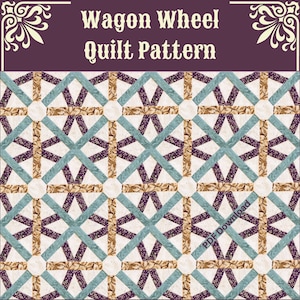 Wagon Wheel Quilt Pattern: Vintage Quilt Pattern, Lap, Twin, Queen, King Quilt Pattern, (PDF Digital Download Quilt Pattern)