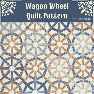 Op de afbeelding: Een quiltpatroon met een wagenwielontwerp. De quilt is gemaakt van verschillende stoffen in de kleuren blauw, bruin en wit. Het patroon heet "Wagon Wheel Quilt Pattern" en is beschikbaar als PDF-download.