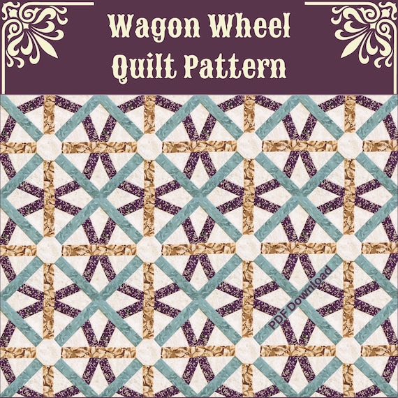 Wagon Wheel Quilt Pattern: Vintage Quilt Pattern, Lap, Twin, Queen, King Quilt Pattern, (PDF Digital Download Quilt Pattern)