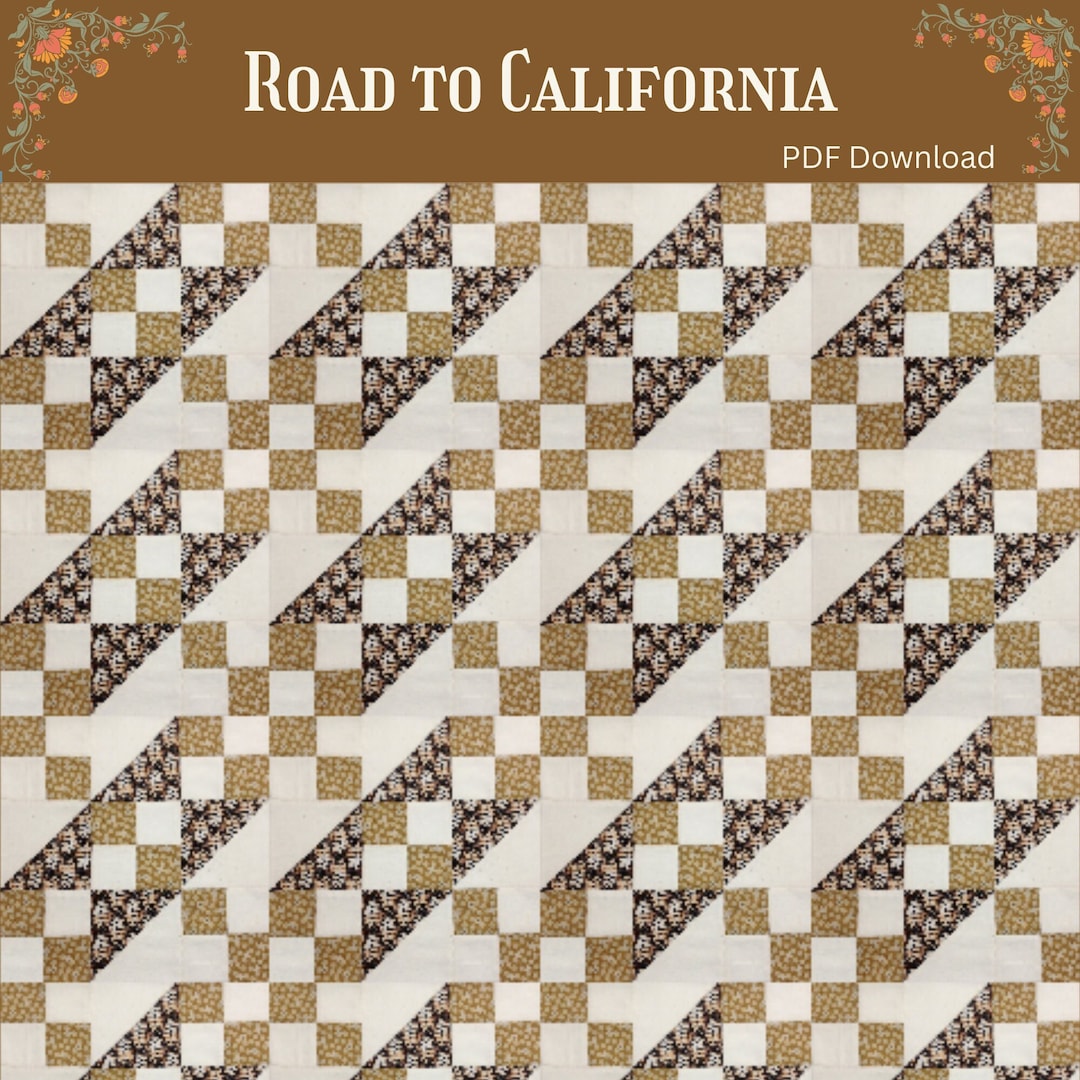 Road to California Easy Quilt Pattern / PDF Download /detailed