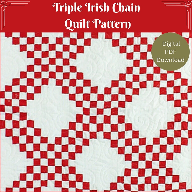 Triple Irish Chain Easy Quilt Pattern / PDF Download /Detailed Instructions / Tons of Illustrations / 4 sizes Lap, Twin, Queen, King Quilt image 1