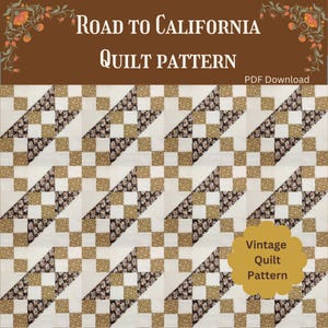 Road to California Quilt Pattern: Easy Vintage Design, Lap, Twin, Queen, King Size, Patchwork Quilt Pattern, PDF Digital Download)