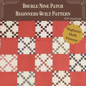 Easy Quilt Pattern, Beginner Quilt Pattern / Double Nine Patch / PDF Download / Vintage Quilt Pattern / Lap Quilt, Twin, Queen, King Quilt