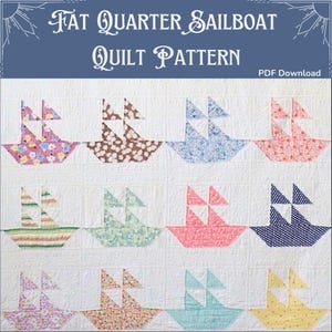 Sailboat Quilt Pattern / Fat Quarter Quilt Pattern / PDF Download / Detailed Instructions / 4 sizes - Lap, Twin, Queen, King Quilt
