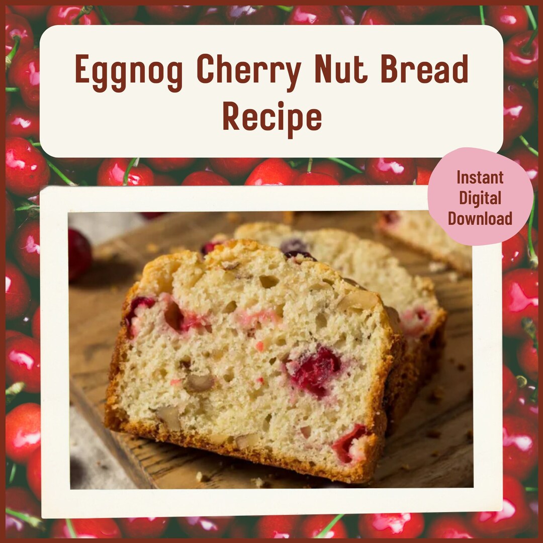 BEST RECIPE for Eggnog Cherry Nut Loaf / Grandma's Cookbook of Recipes