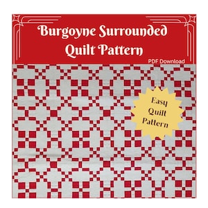 May include: A red and white quilt pattern called "Burgoyne Surrounded Quilt Pattern" with a yellow starburst graphic that says "Easy Quilt Pattern" and the text "PDF Download".
