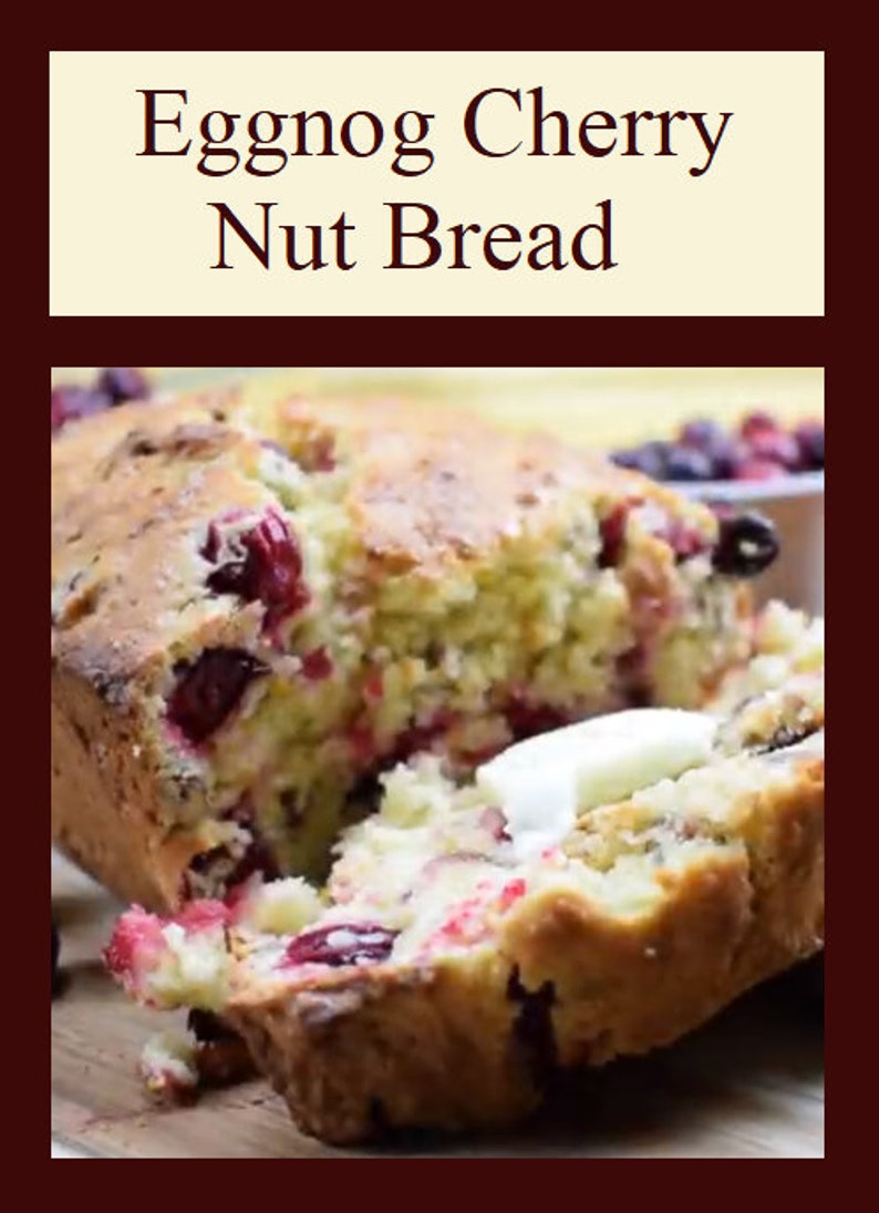 Eggnog Cherry Nut Loaf Recipe / Instant Digital Recipe Etsy
