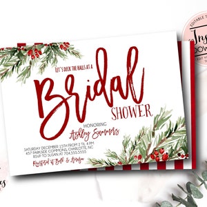 May include: A white invitation with red text and watercolor greenery, announcing a bridal shower. The text reads "Let's deck the halls at a Bridal Shower" and includes the honoree's name, date, time, and RSVP information. A pink circle with the words "Instant Download" is in the upper right corner.
