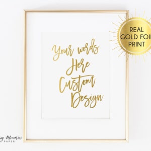 Real foil print, Wedding sign, wall art, custom sign, your words, gold foil, actual gold foil, Printed,real foil, Modern Font custom text