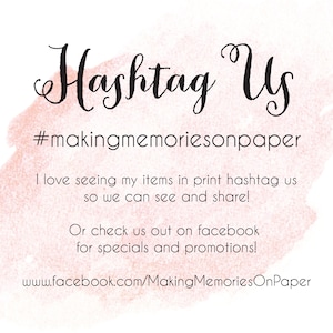 May include: White background with a pink watercolor wash and black text that reads "Hashtag Us" and "#makingmemoriesonpaper". The text encourages sharing photos and mentions Facebook for specials.