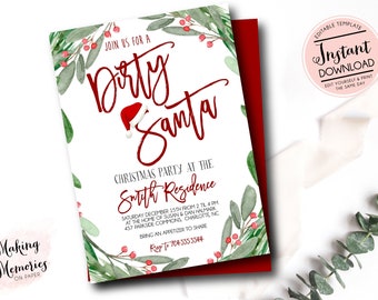 May include: A white invitation with red text and a red backing. The invitation reads "Join us for a Dirty Santa Christmas Party" with details about the event. The design includes watercolor greenery and a Santa hat.