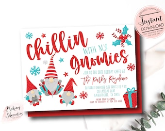 May include: A holiday invitation with the text "Chillin' with my gnomies" in red script. The invitation features illustrations of gnomes, snowflakes, and a gift box. The text includes event details and RSVP information.