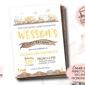 May include: A yellow and brown construction-themed first birthday party invitation with a watercolor background. The invitation features a banner with the text "Wesson's First Birthday!" and a line of construction vehicles. The text "Join us to celebrate at Wesson's Construction Site" is also included, along with the date, time, and location of the party.