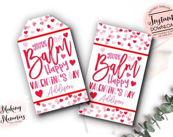 Editable Lip Balm Valentine, Valentine Gift Tags, You're the Balm Valentine Tag, Chapstick Lip Balm, School Teacher Staff valentine tag