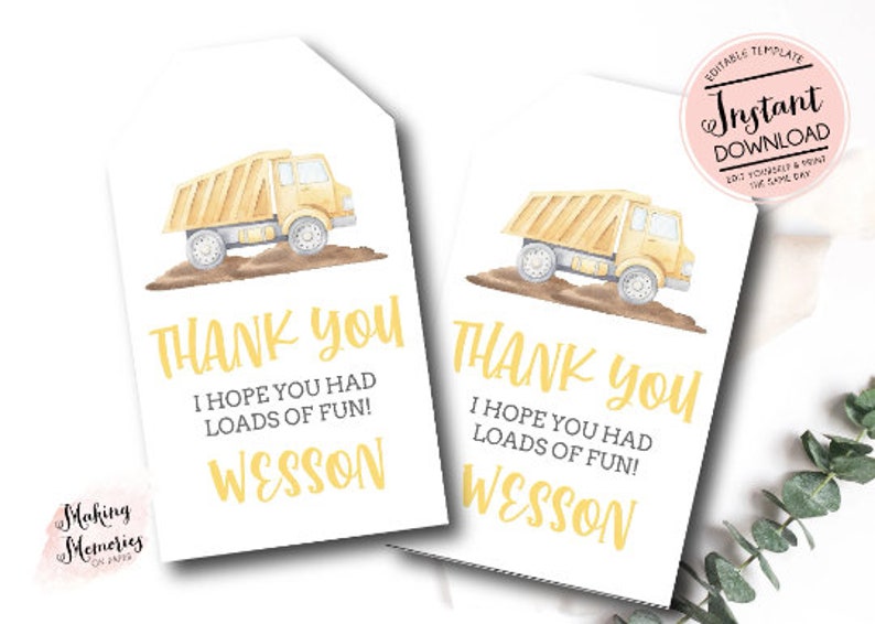 May include: Two yellow and brown thank you tags with a cartoon dump truck illustration. The text reads "Thank you. I hope you had loads of fun! Wesson".