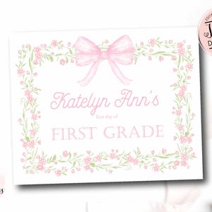 Pink Bow First Day of School Sign, Editable Back to School Sign, Printable First Day of School, Preppy flowers, Instant First day of school