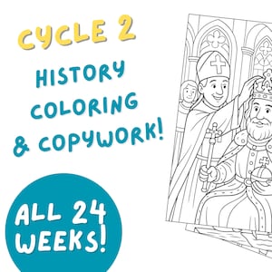 May include: A stack of black and white coloring pages with historical scenes. The pages feature illustrations of a king being crowned, a cross, and other historical elements. Text on the left reads "CYCLE 2 HISTORY COLORING & COPYWORK! ALL 24 WEEKS!"