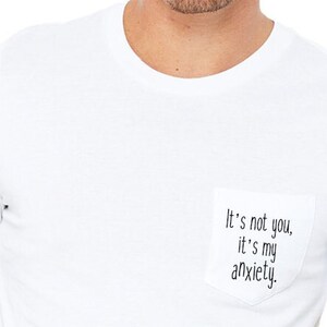 It's Not You, It's My Anxiety Unisex Pocket T-Shirt image 1