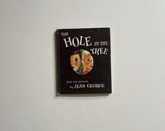 Vintage Childrens Book Hard Cover The Hole in the Tree by Jean George 1957 EP Dutton Publisher Mid Century Childrens Books Rare Nature Book